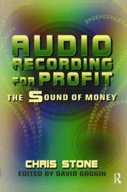 Audio Recording for Profit : The Sound of Money