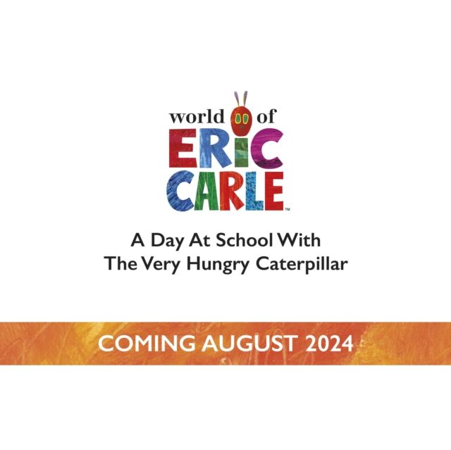 A Day at School with The Very Hungry Caterpillar : Tabbed Board Book