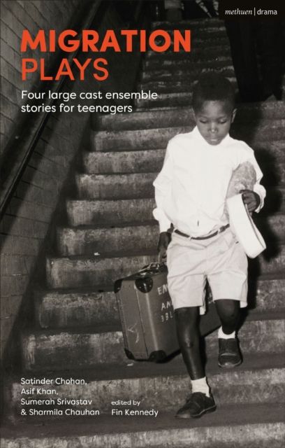 Migration Plays : Four large cast ensemble stories for teenagers
