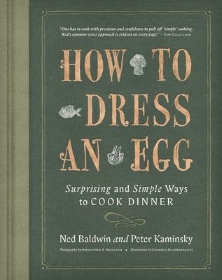 How to dress an egg : surprising and simple ways to cook dinner