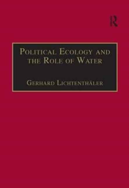 Political Ecology and the Role of Water : Environment, Society and Economy in Northern Yemen
