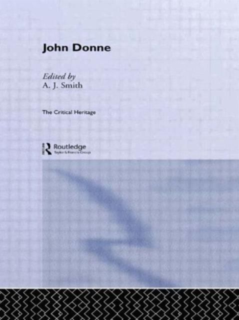 John Donne : The Critical Heritage