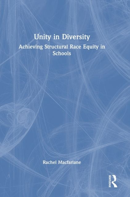 Unity in Diversity: Achieving Structural Race Equity in Schools