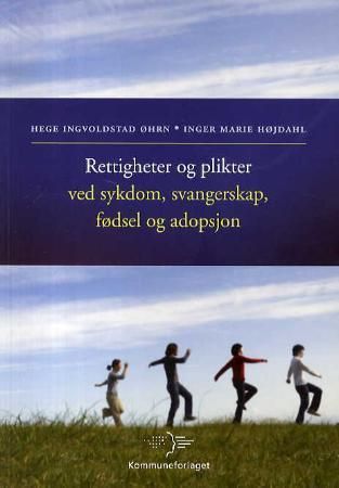 Forsidebilde av Rettigheter og plikter ved sykdom, svangerskap, fødsel og adopsjon