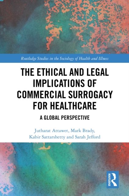 The Ethical and Legal Implications of Commercial Surrogacy for Healthcare : A Global Perspective