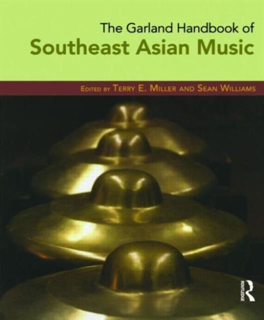 The Garland Handbook of Southeast Asian Music