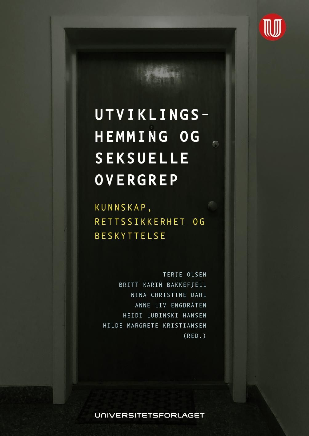 Utviklingshemming og seksuelle overgrep : kunnskap, rettssikkerhet og beskyttelse