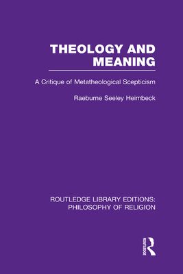 Theology and Meaning : A Critique of Metatheological Scepticism