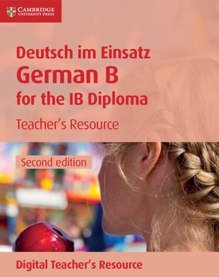 Deutsch im Einsatz Teacher's Resource with Digital Access : German B for the IB Diploma