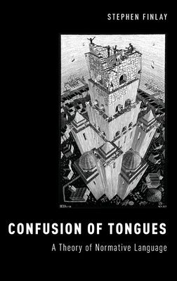Confusion of Tongues : A Theory of Normative Language