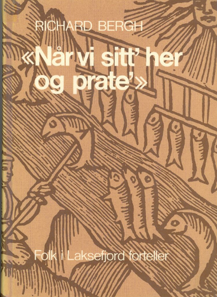 Når vi sitt' her og prate : folk i Laksefjord forteller
