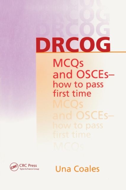 DRCOG MCQs and OSCEs - how to pass first time