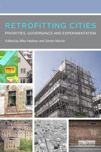 Retrofitting Cities : Priorities, Governance and Experimentation
