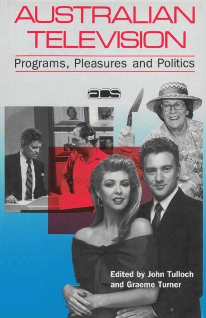 Australian Television : Programs, pleasures and politics