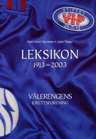 Vålerengens idrettsforening : leksikon 1913-2003