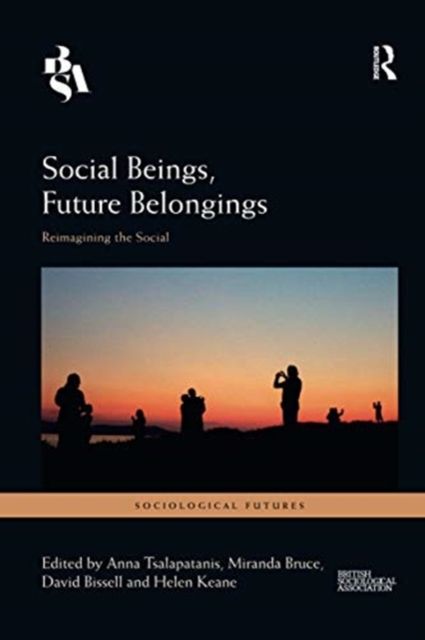 Social Beings, Future Belongings : Reimagining the Social