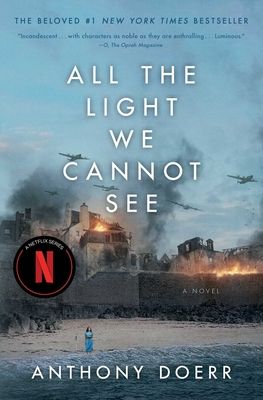 All the Light We Cannot See : A Novel