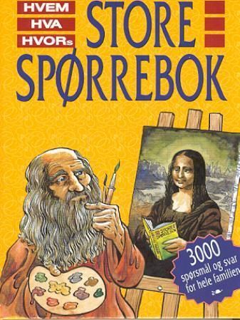 Hvem hva hvors store spørrebok. 2
