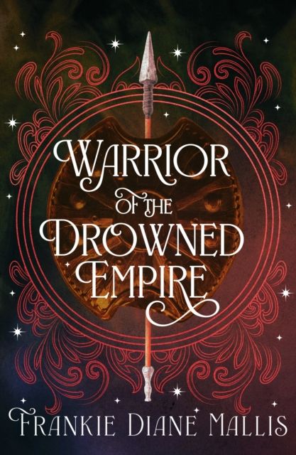 Warrior of the Drowned Empire : the hotly anticipated fourth book in the Drowned Empire romantasy series