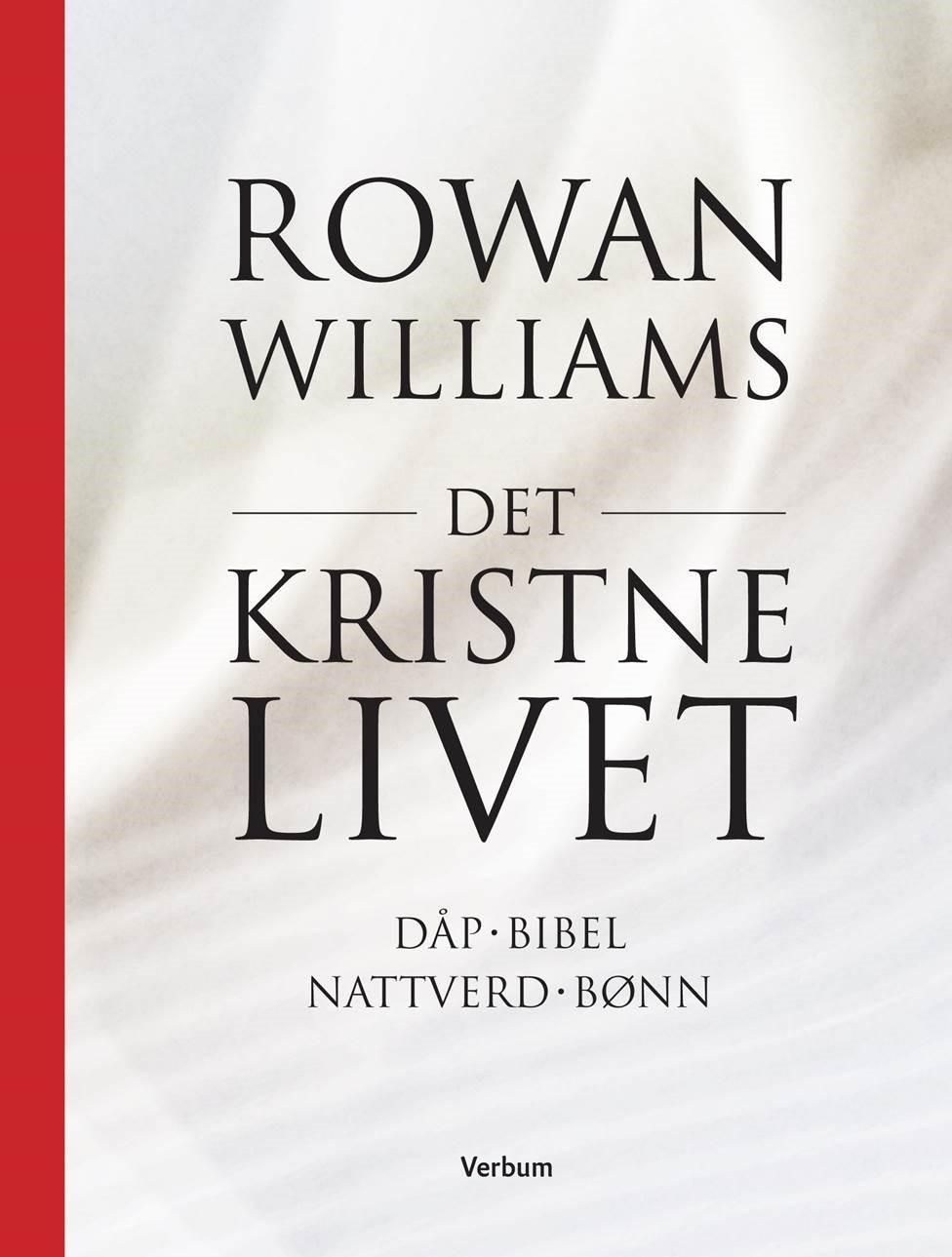 Det kristne livet : dåp, bibel, nattverd, bønn
