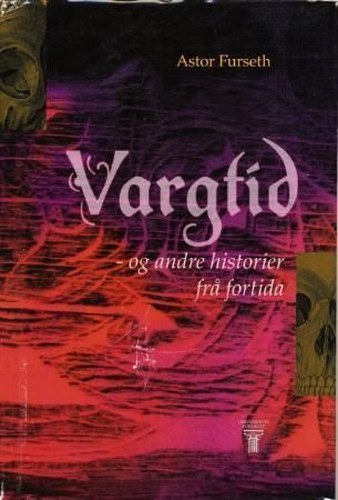 Vargtid : - og andre historier frå fortida