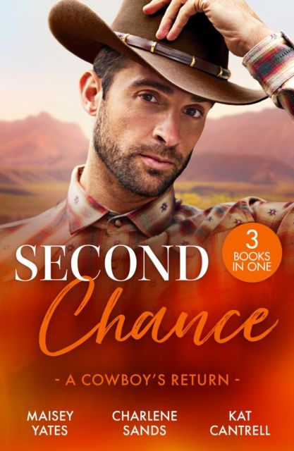 Second Chance: A Cowboy's Return : Rancher's Return (the Carsons of Lone Rock) / Vegas Vows, Texas Nights / the Seal's Secret Heirs