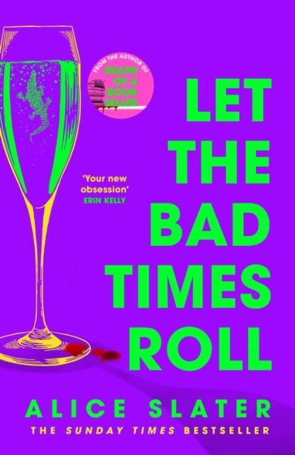 Let the Bad Times Roll : The dark and deadly new novel from the author of Death of a Bookseller