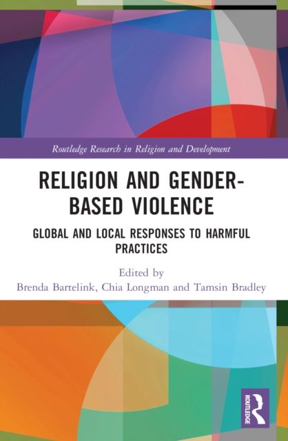 Religion and Gender-Based Violence : Global and Local Responses to Harmful Practices