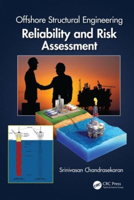 Offshore Structural Engineering : Reliability and Risk Assessment