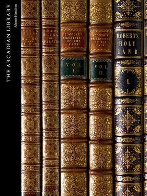 The Arcadian Library : Western Appreciation of Arab and Islamic Civilization