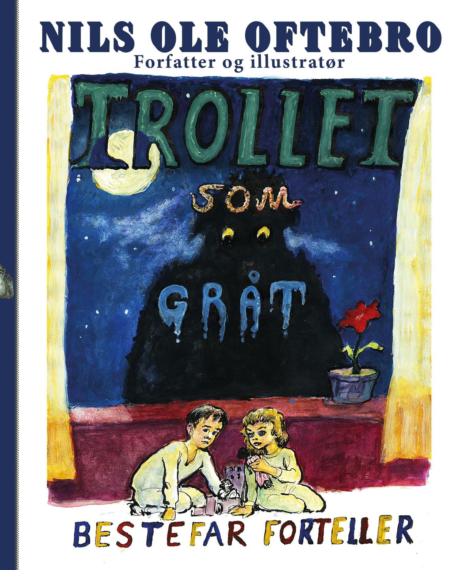 Trollet som gråt : bestefar forteller