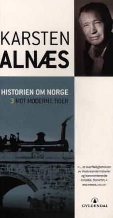 Historien om Norge. [3]. Mot moderne tider
