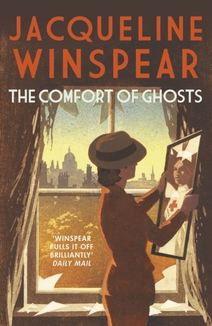 Forsidebilde av The Comfort of Ghosts : Maisie Dobbs returns for a final time in the bestselling mystery series