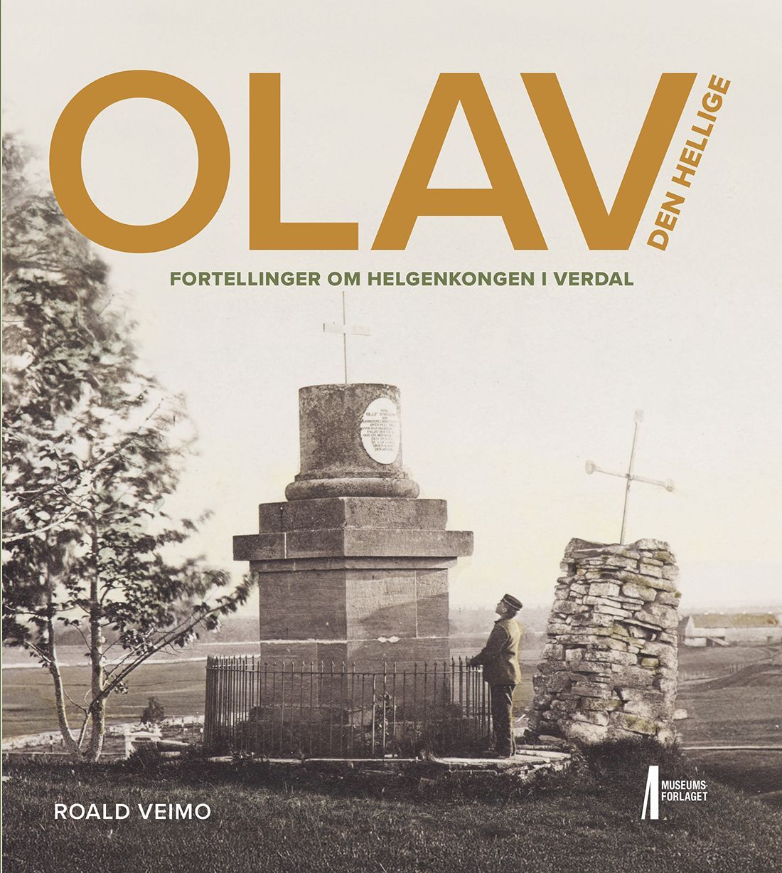 Olav den hellige : fortellinger om helgenkongen i Verdal