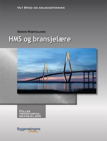 HMS og bransjelære : felles programfag bransjelære : vg1 bygg- og anleggsteknikk