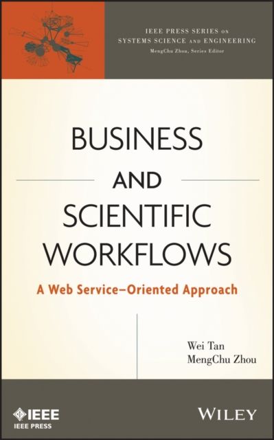 Business and Scientific Workflows : A Web Service-Oriented Approach