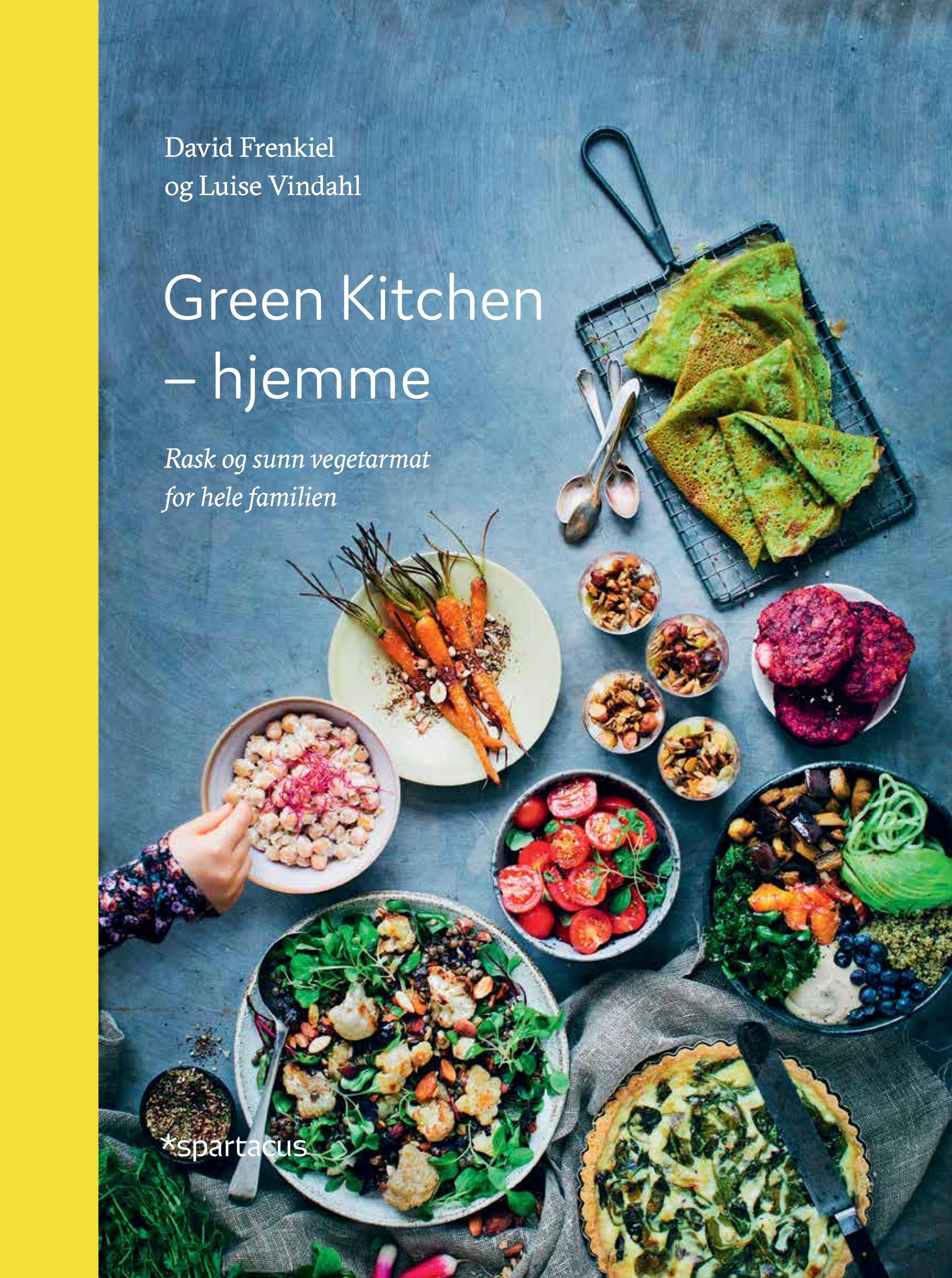 Green kitchen - hjemme : rask og sunn vegetarmat for hele familien
