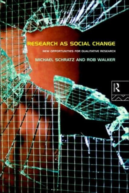 Research as Social Change : New Opportunities for Qualitative Research