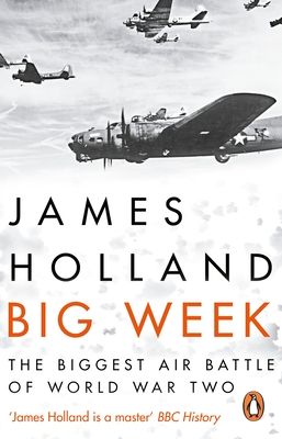 Big week : the biggest air battle of World War ll
