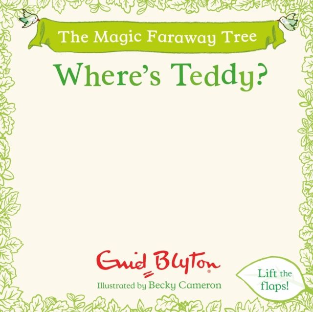 The Magic Faraway Tree: Where's Teddy? : A Lift-the-Flap Story