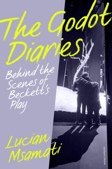 Forsidebilde av The Godot Diaries : Behind the Scenes of Beckett's Play