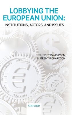 Lobbying the European Union : Institutions, Actors, and Issues