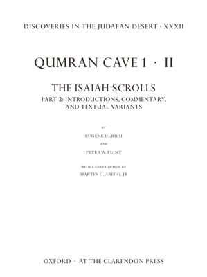 Discoveries in the Judaean Desert XXXII : Qumran Cave 1: II. The Isaiah Scrolls: Part 2: Introductions, Commentary, and Textual Variants