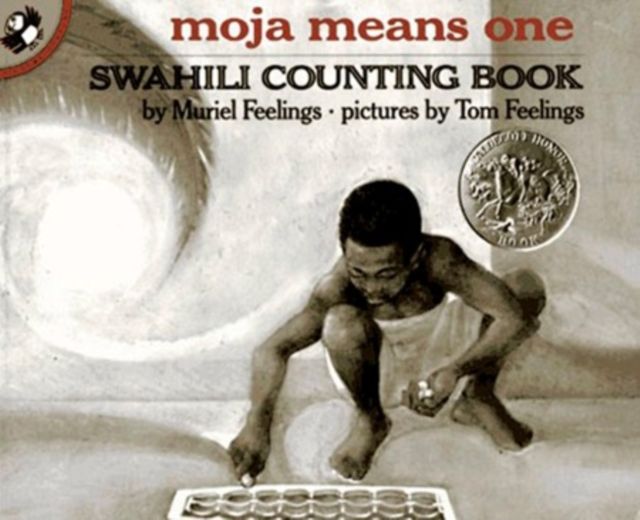 Moja Means One : Swahili Counting Book