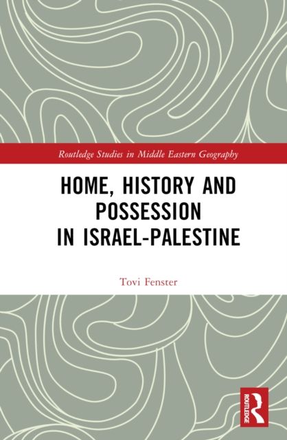 Forsidebilde av Home, History and Possession in Israel-Palestine