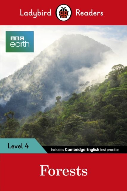 Ladybird Readers Level 4 - BBC Earth - Forests (ELT Graded Reader)