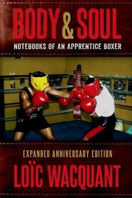 Forsidebilde av Body & Soul : Notebooks of an Apprentice Boxer, Expanded Anniversary Edition