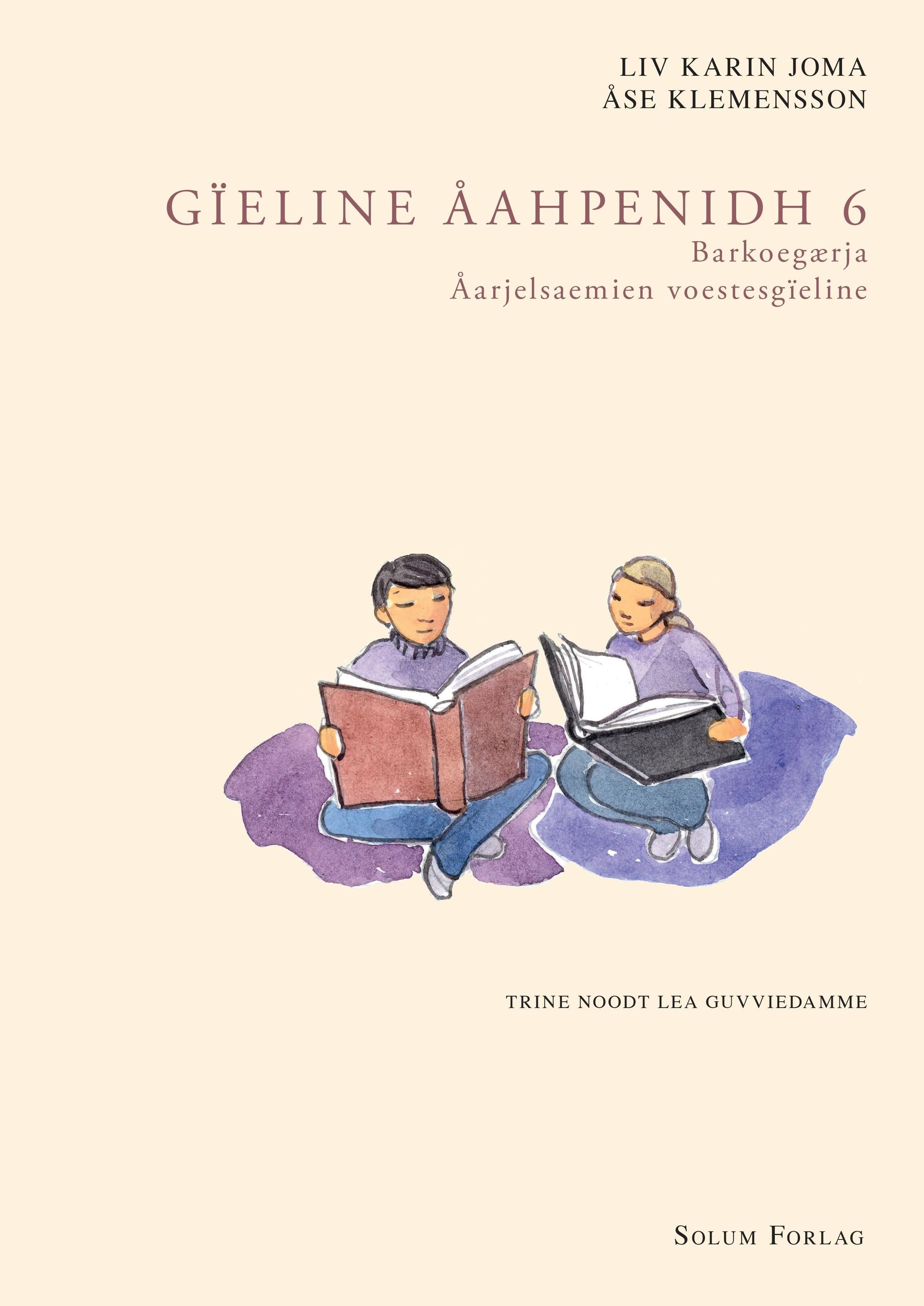 Gïeline åahpenidh 6 : åarjelsaemien voestesgïeline. Barkoegærja