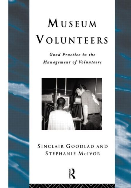 Museum Volunteers : Good Practice in the Management of Volunteers