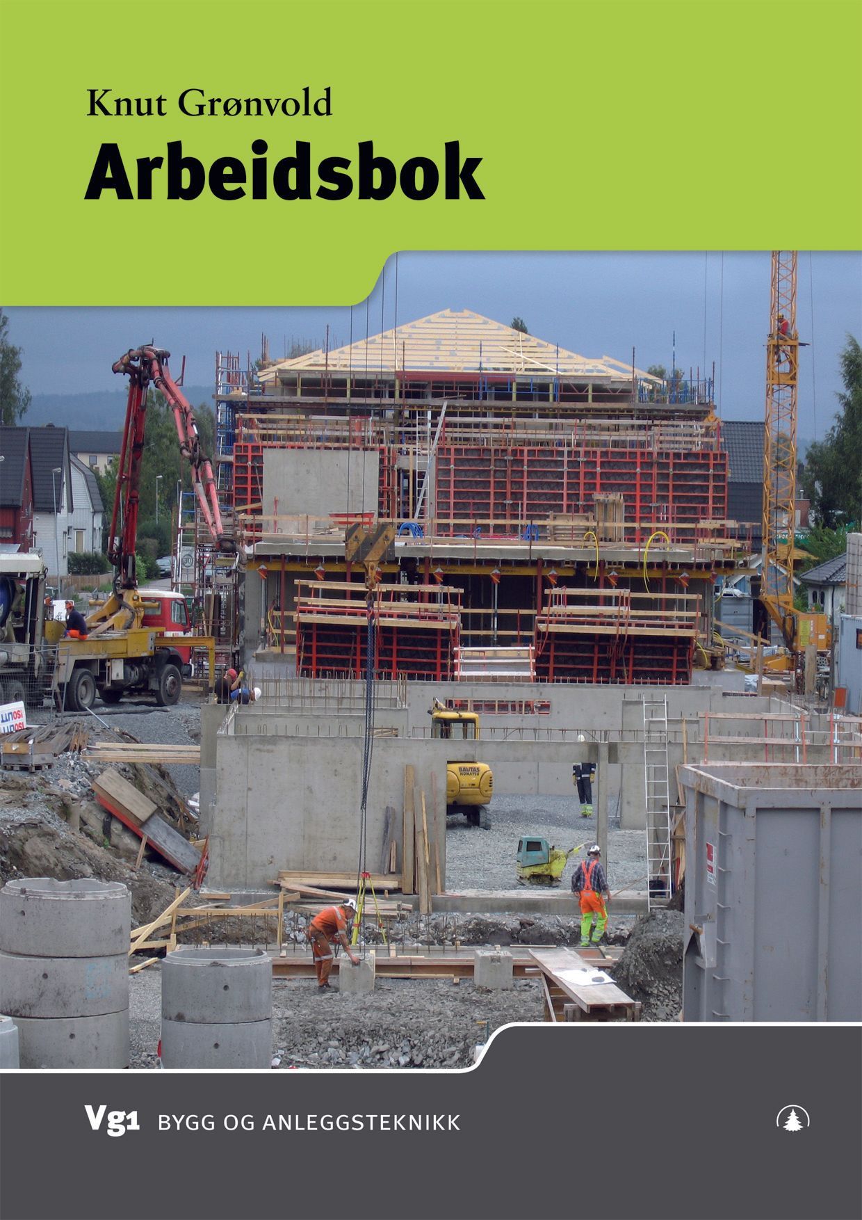 Arbeidsbok : vg1 bygg- og anleggsteknikk